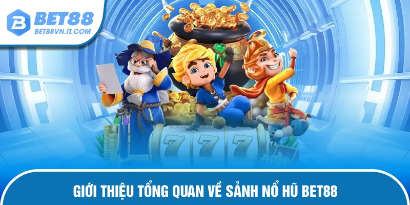 Nổ Hũ Bet88 Giới thiệu về nổ hũ Bet88